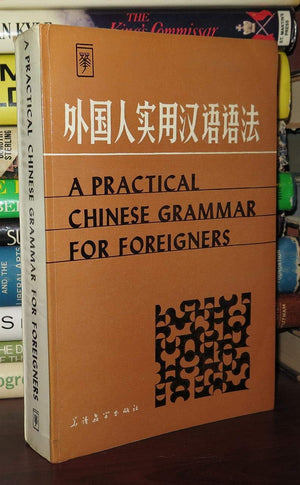 Practical Chinese Grammar for Foreigners,New