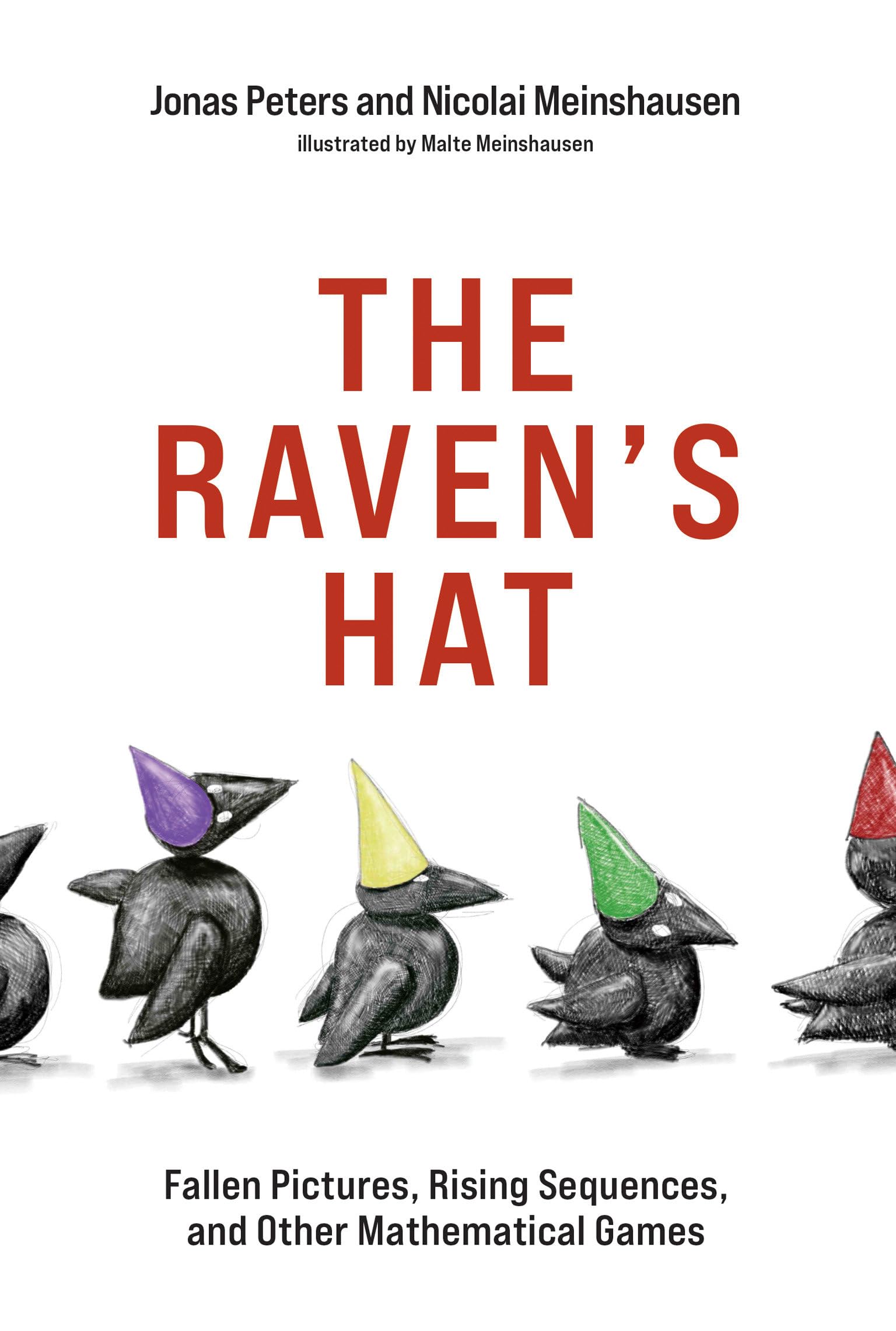 The Raven's Hat: Fallen Pictures, Rising Sequences, and Other Mathematical Games,Used