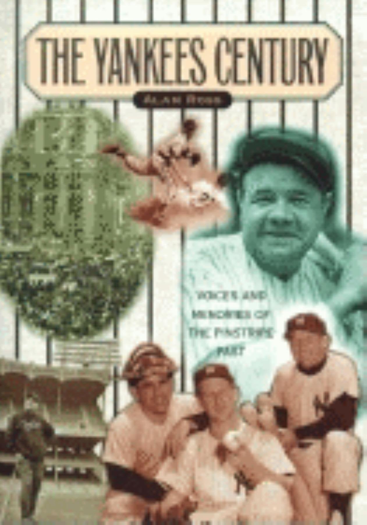 Yankees Century: Voices and Memories of the Pinstripe Past,Used