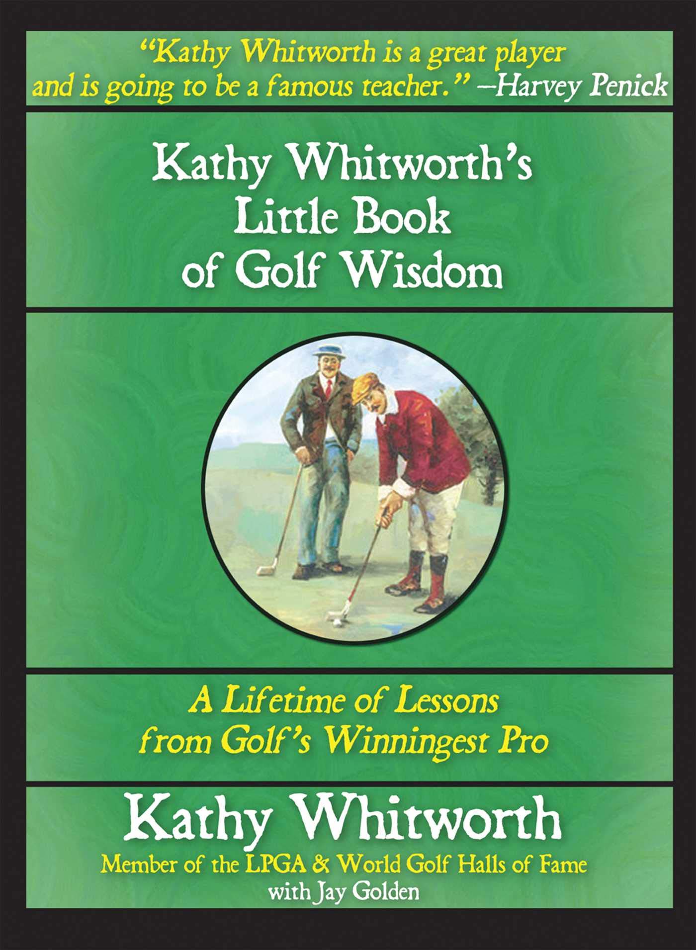 Kathy Whitworth's Little Book of Golf Wisdom,Used