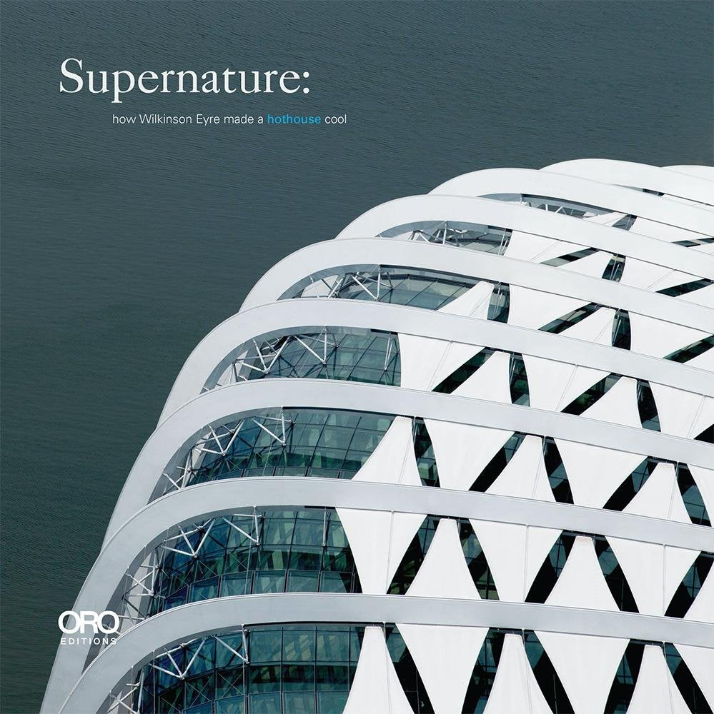 Supernature: How Wilkinson Eyre Made a Hothouse Cool,Used