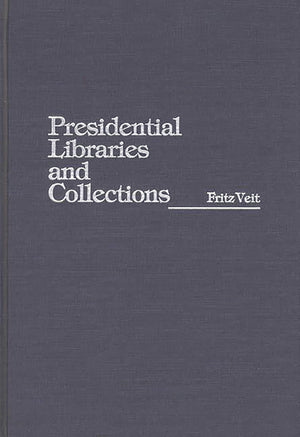 Presidential Libraries and Collections,Used