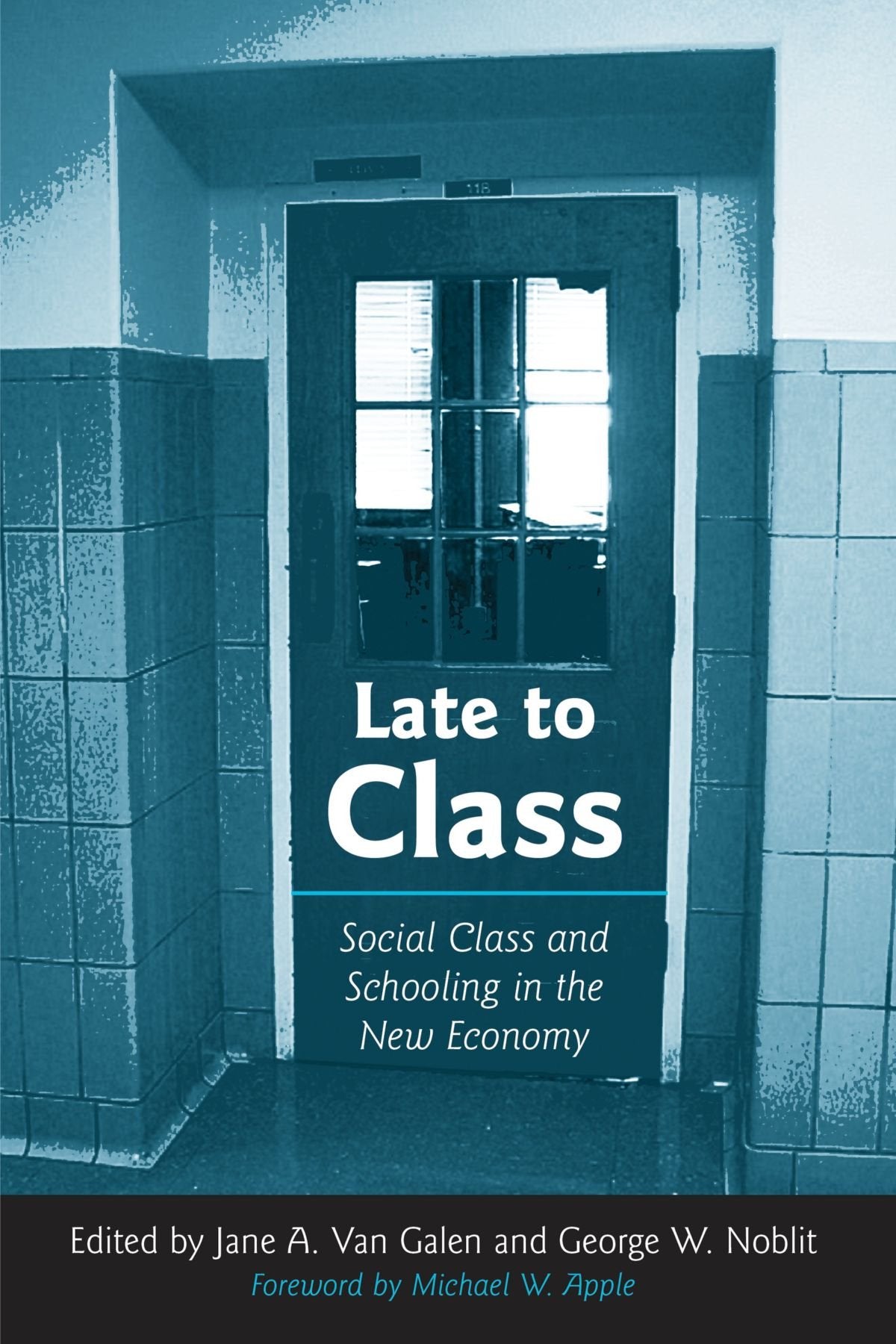 Late to Class: Social Class and Schooling in the New Economy (Suny Series, Social Identity, and Education),Used