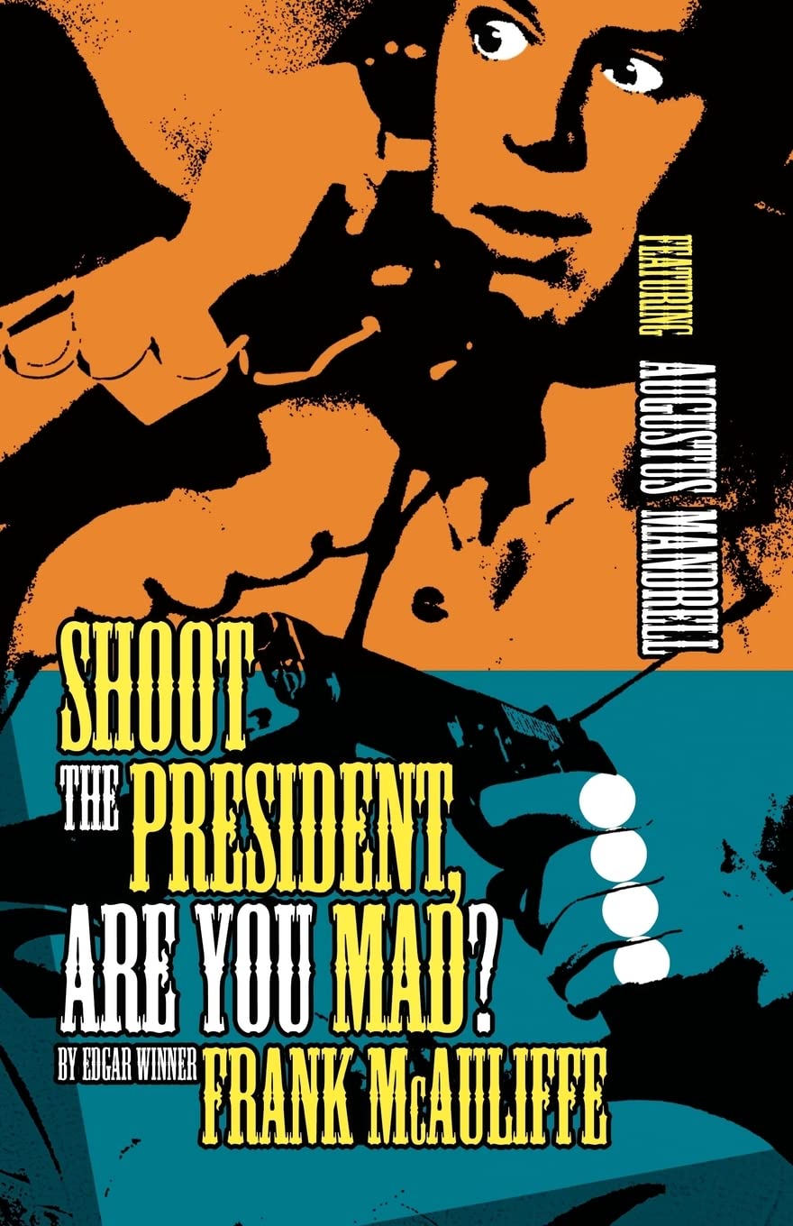 Shoot The President, Are You Mad?,Used