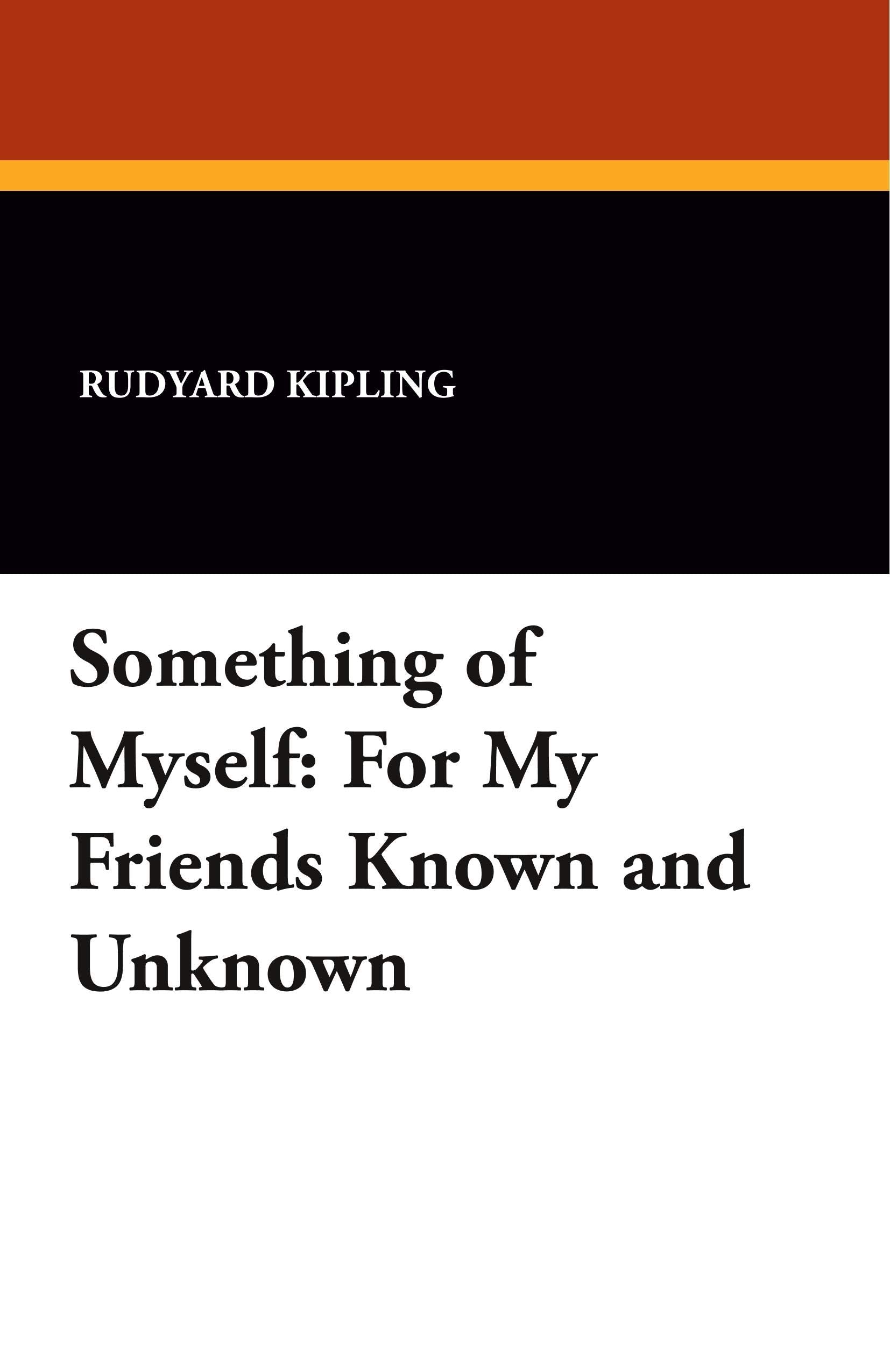 Something of Myself: For My Friends Known and Unknown,Used