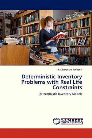 Deterministic Inventory Problems with Real Life Constraints: Deterministic Inventory Models,Used