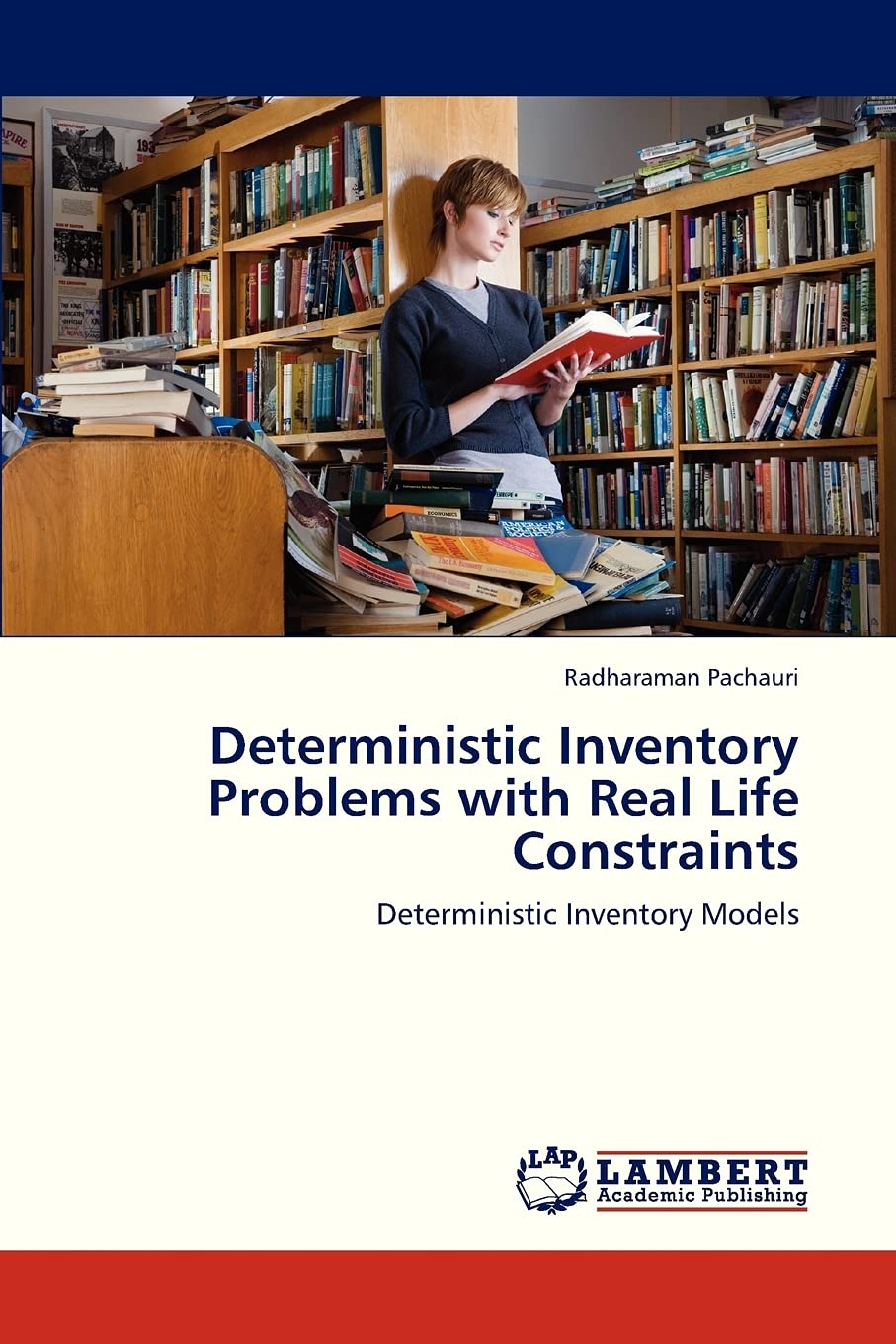 Deterministic Inventory Problems with Real Life Constraints: Deterministic Inventory Models,Used