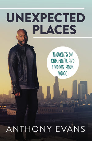 Unexpected Places: Thoughts on God, Faith, and Finding Your Voice,Used