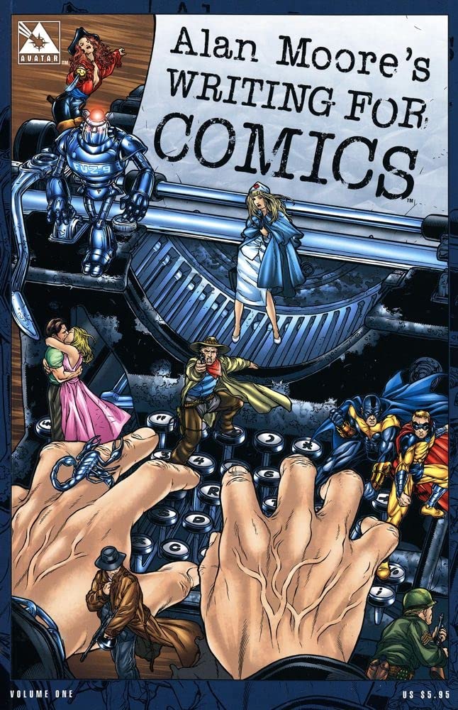 Alan Moore'S Writing For Comics Volume 1
