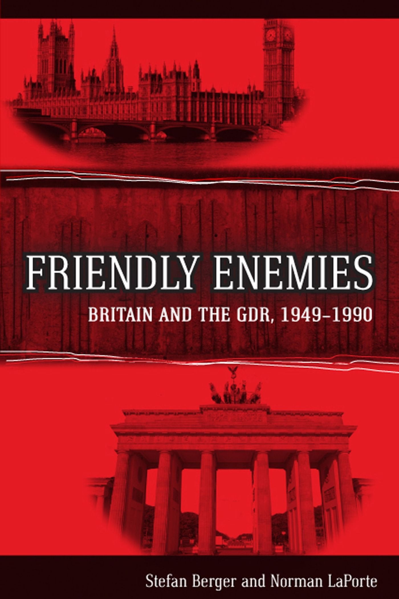 Friendly Enemies: Britain And The Gdr, 19491990