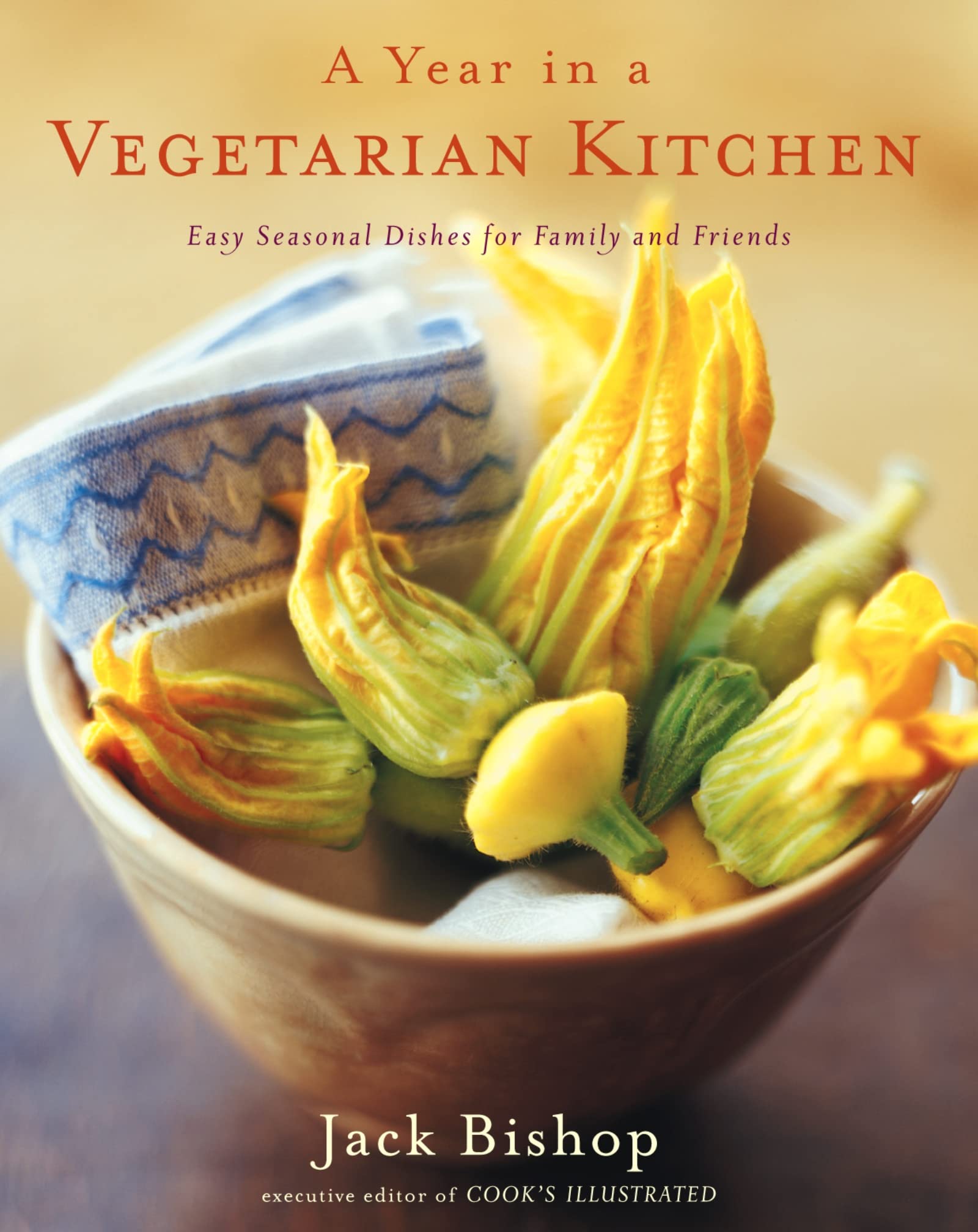 A Year in a Vegetarian Kitchen: Easy Seasonal Dishes for Family and Friends,New