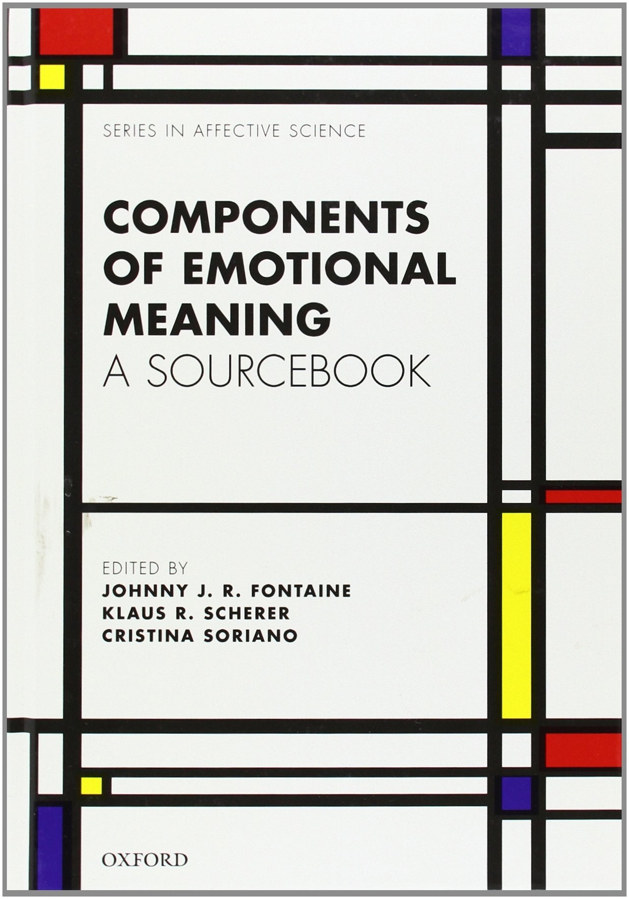 Components of emotional meaning: A sourcebook (Series in Affective Science),Used