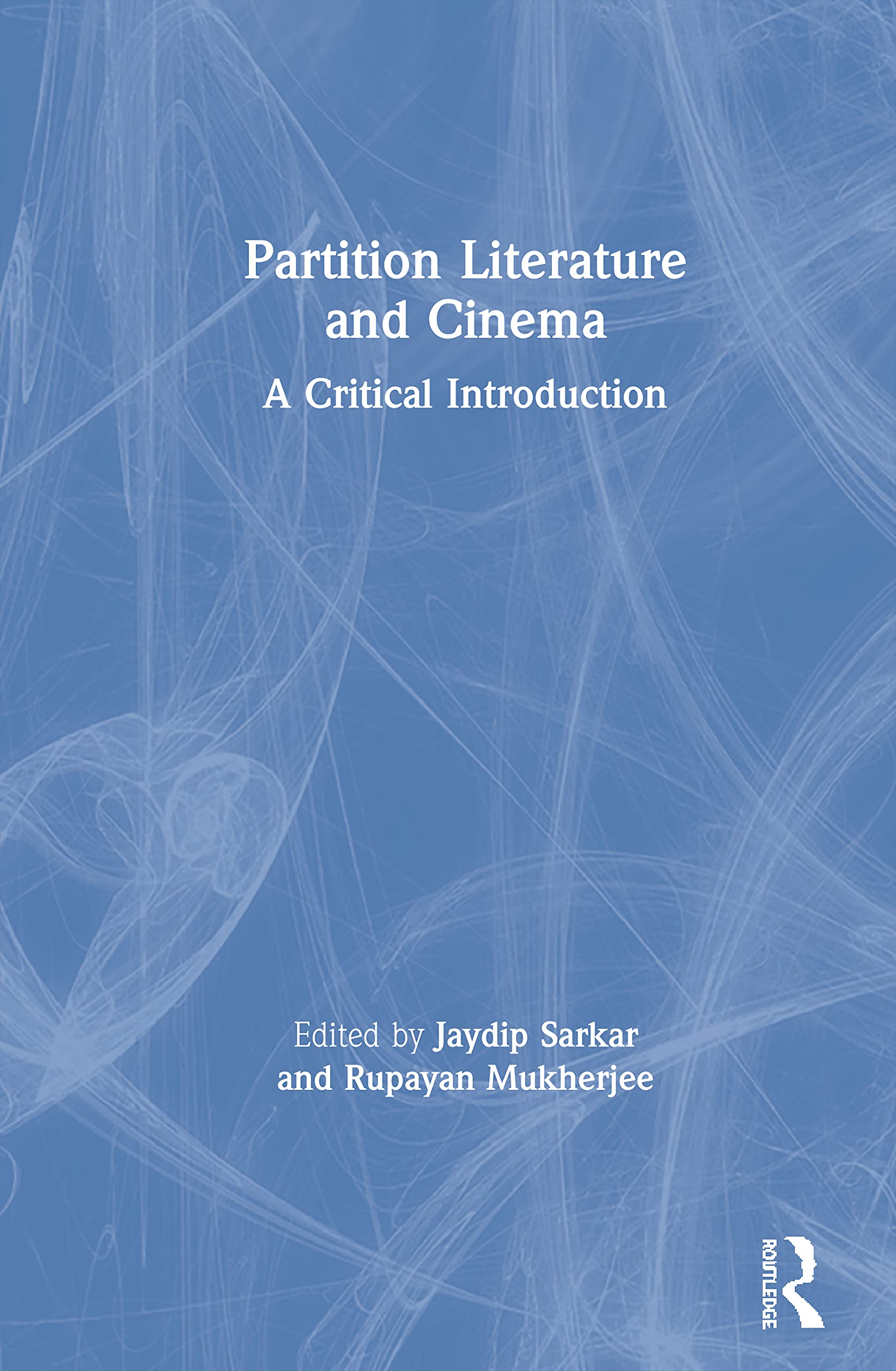 Partition Literature and Cinema: A Critical Introduction,Used