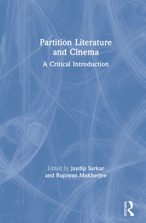 Partition Literature and Cinema: A Critical Introduction,Used