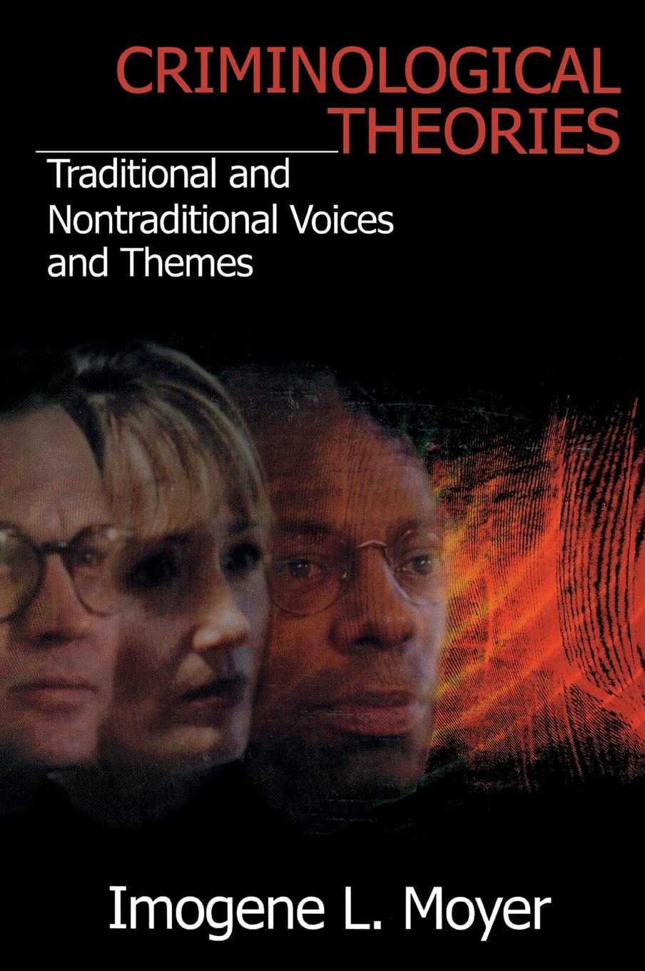 Criminological Theories: Traditional And Nontraditional Voices And Themes,Used