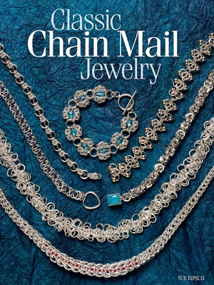 Classic Chain Mail Jewelry: A Treasury Of Weaves,New