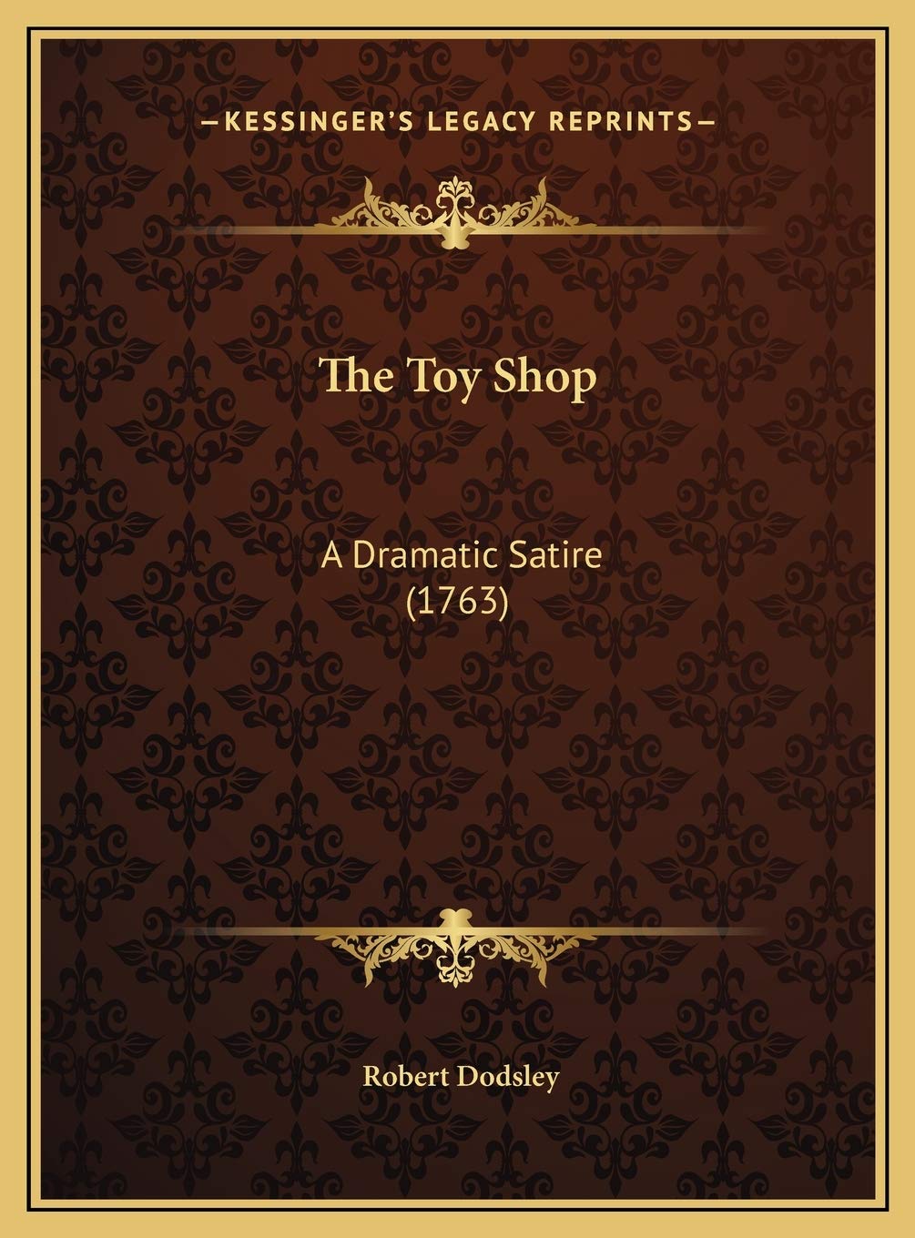 The Toy Shop: A Dramatic Satire (1763),New