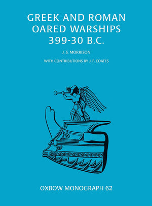 Greek and Roman Oared Warships 39930BC (Oxbow Monographs),Used
