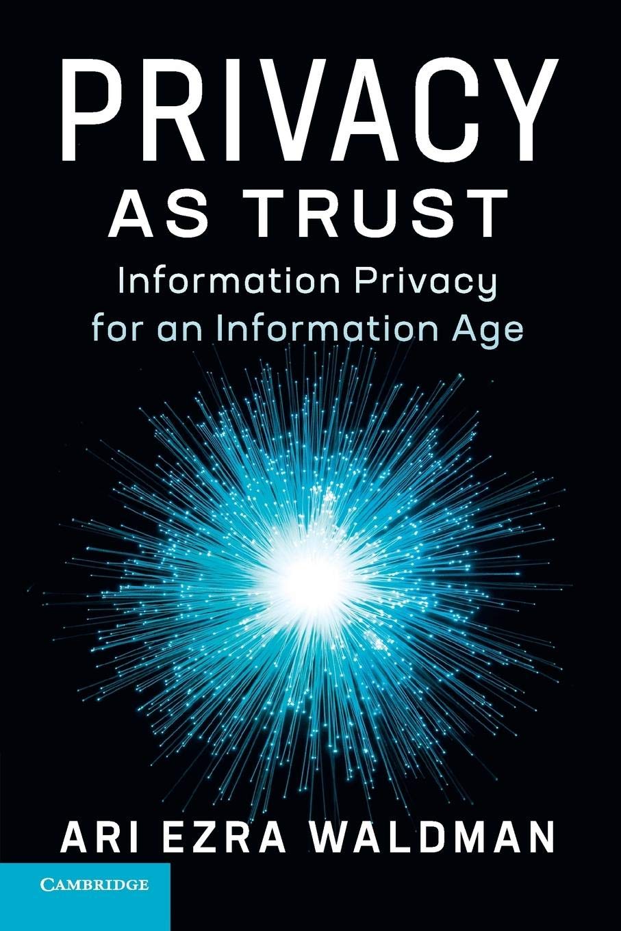 Privacy as Trust: Information Privacy for an Information Age,Used