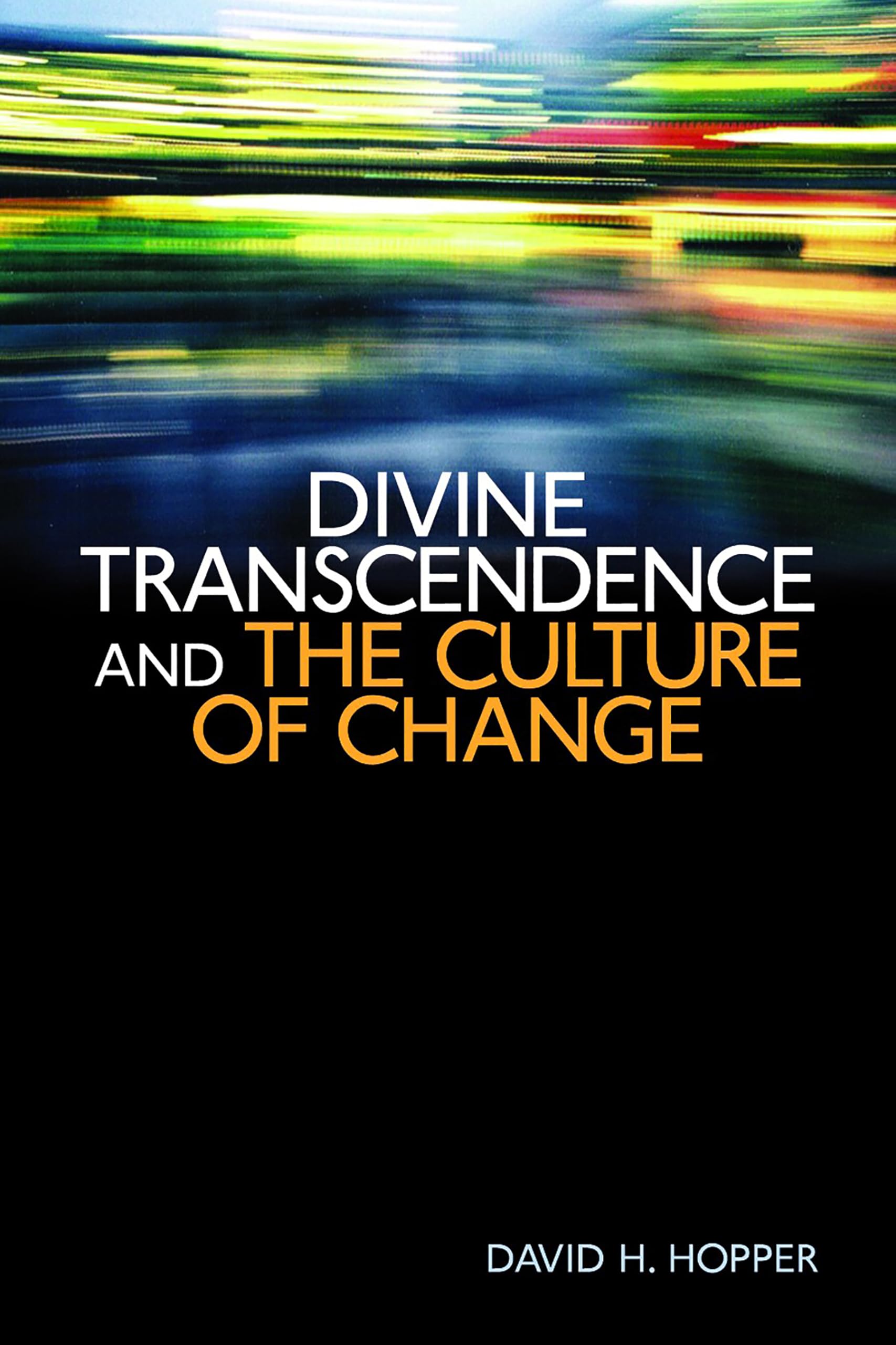 Divine Transcendence And The Culture Of Change,Used