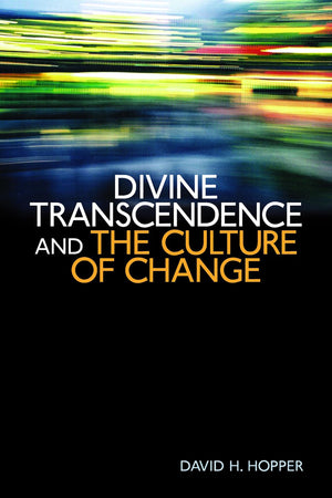 Divine Transcendence And The Culture Of Change,Used