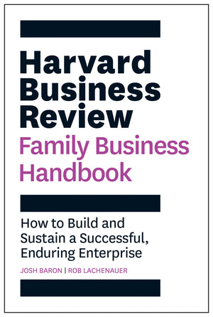 Harvard Business Review Family Business Handbook: How to Build and Sustain a Successful, Enduring Enterprise (HBR Handbooks),Used