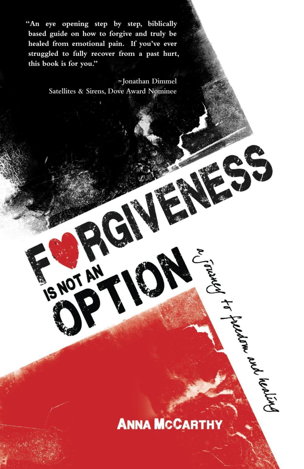 Forgiveness Is Not An Option: A Journey To Freedom And Healing,Used