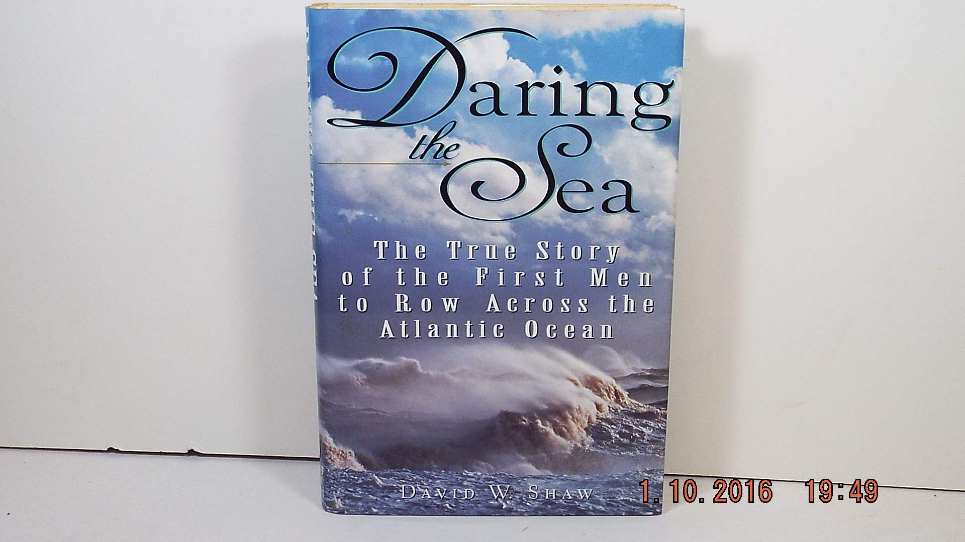 Daring the Sea: The True Story of the First Men to Row Across the Atlantic Ocean,Used