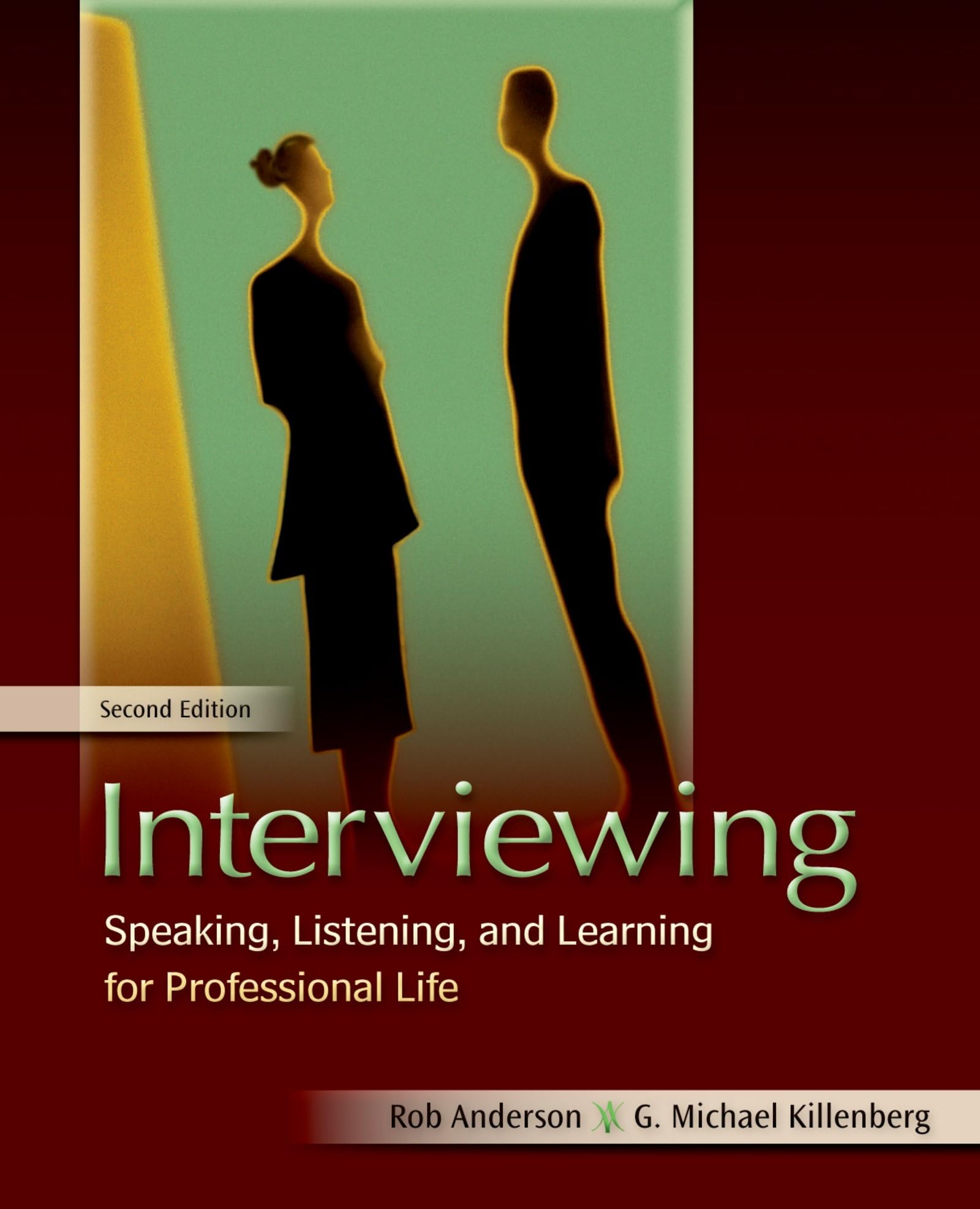 Interviewing: Speaking, Listening, and Learning for Professional Life,Used