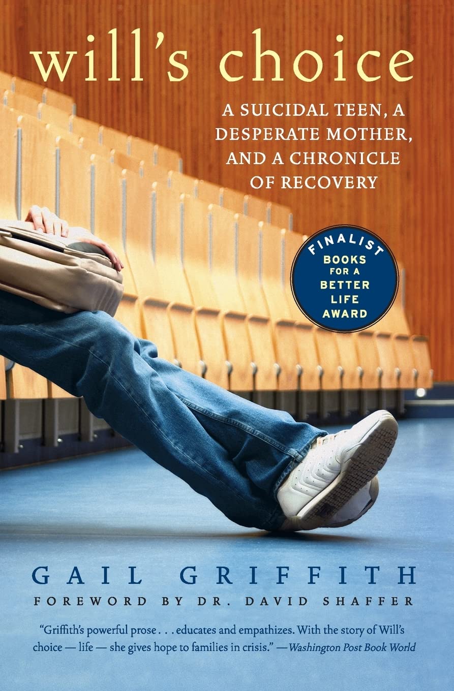 Will's Choice: A Suicidal Teen, a Desperate Mother, and a Chronicle of Recovery,Used