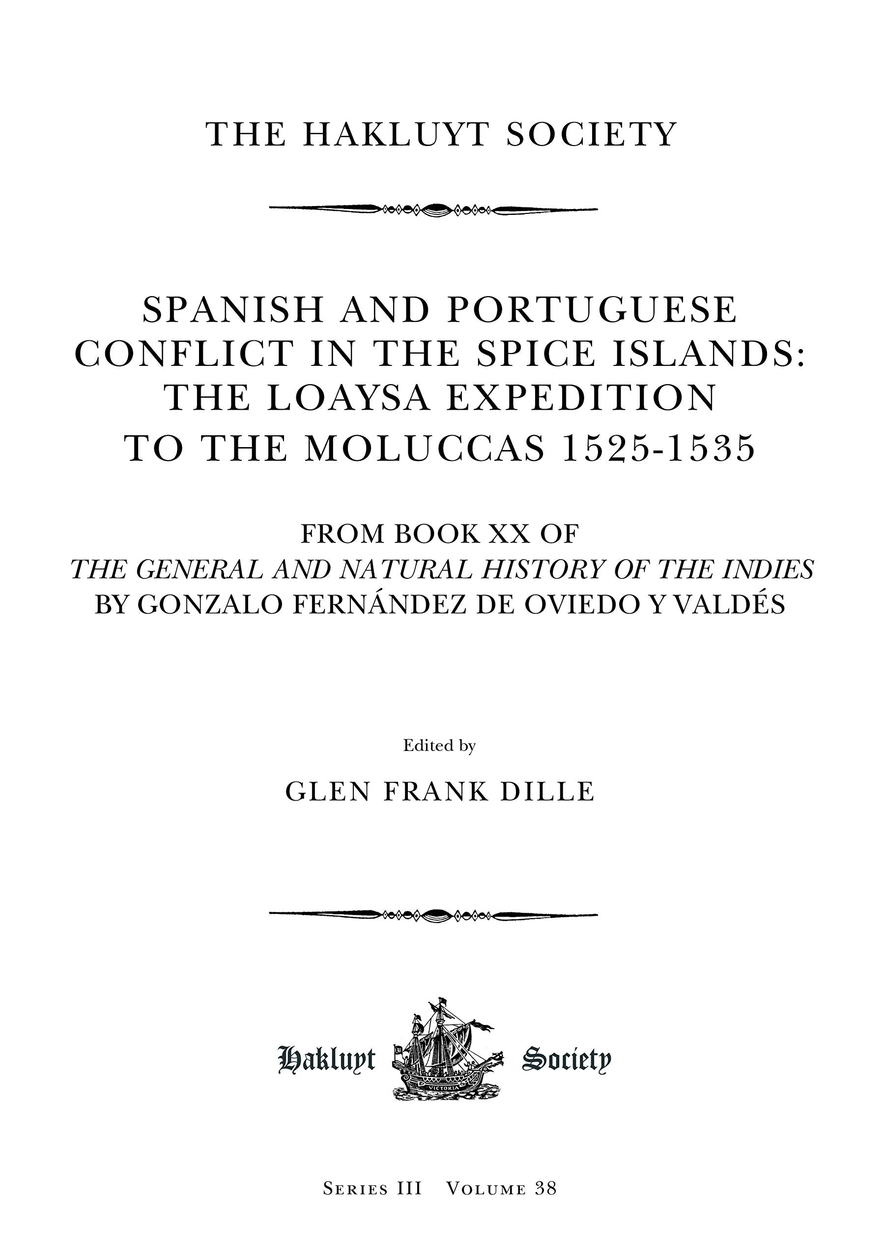 Spanish and Portuguese Conflict in the Spice Islands: The Loaysa Expedition to the Moluccas 15251535: From Book XX of The Gener,Used