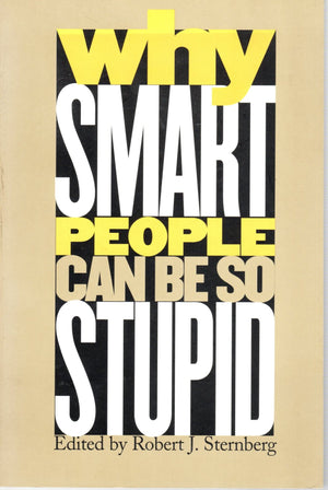 Why Smart People Can Be So Stupid-used
