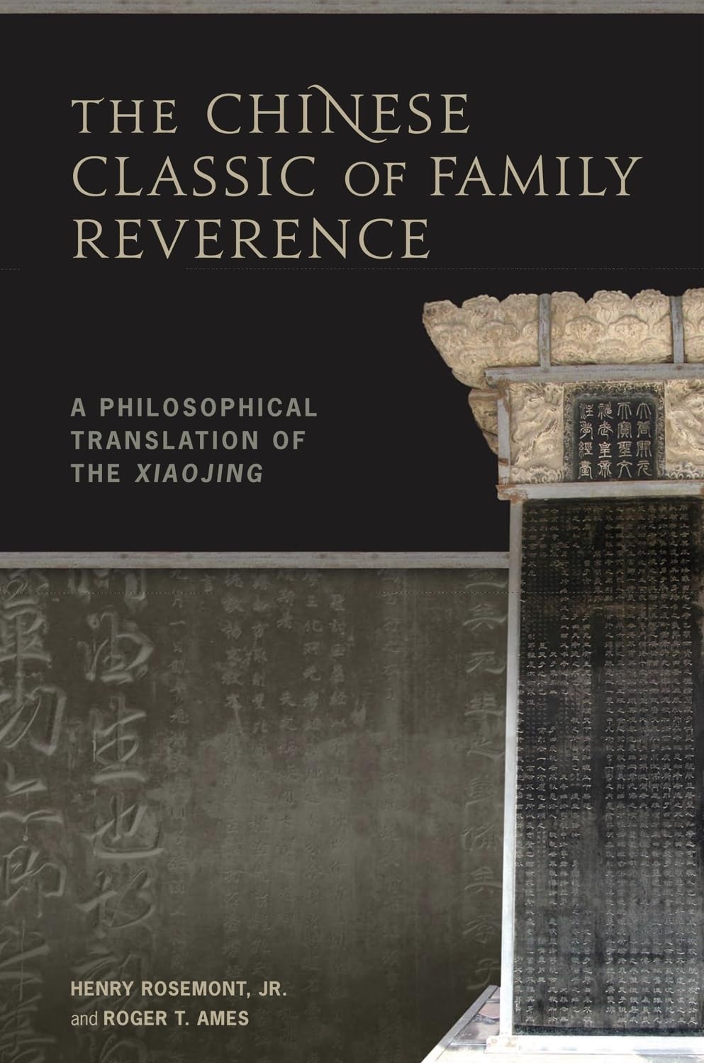 The Chinese Classic of Family Reverence: A Philosophical Translation of the Xiaojing,Used