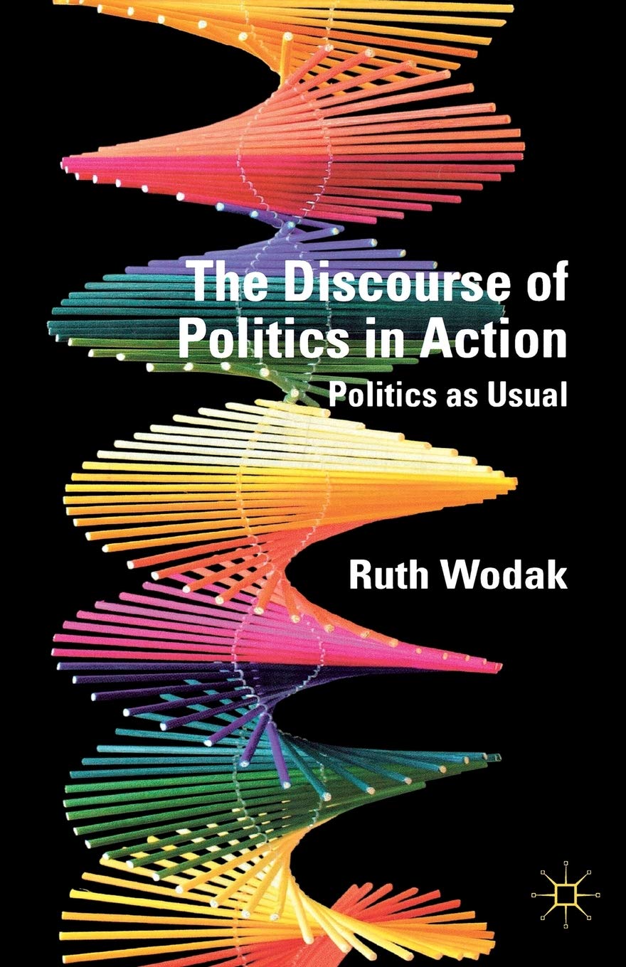 The Discourse Of Politics In Action: Politics As Usual
