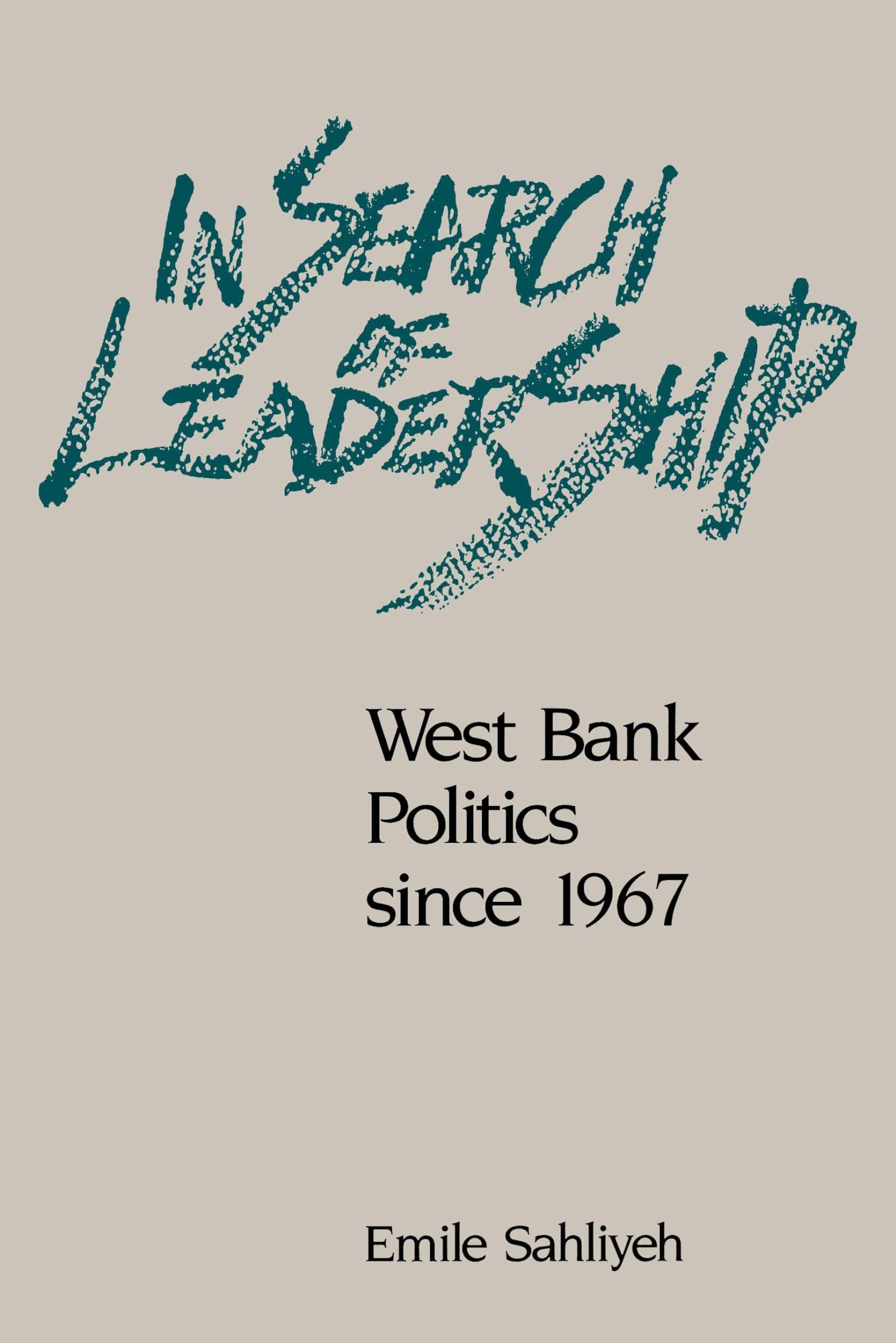 In Search Of Leadership : West Bank Politics Since 1967,Used