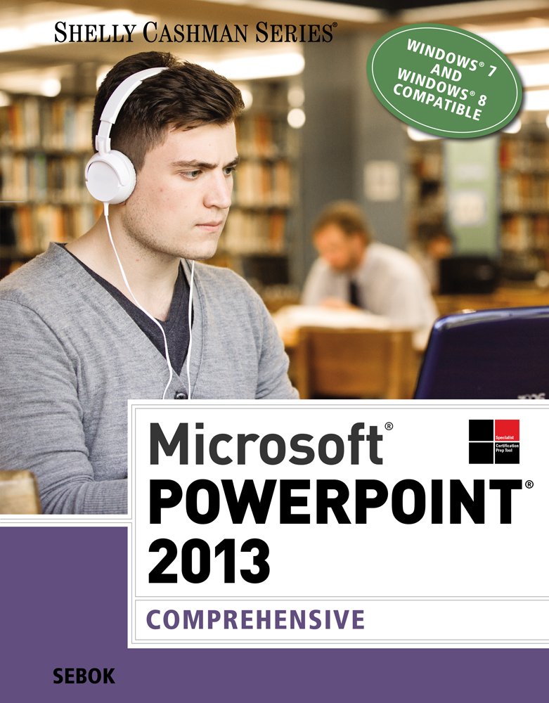 Microsoft PowerPoint 2013: Comprehensive (Shelly Cashman Series),Used
