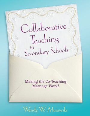 Collaborative Teaching in Secondary Schools: Making the CoTeaching Marriage Work!,Used