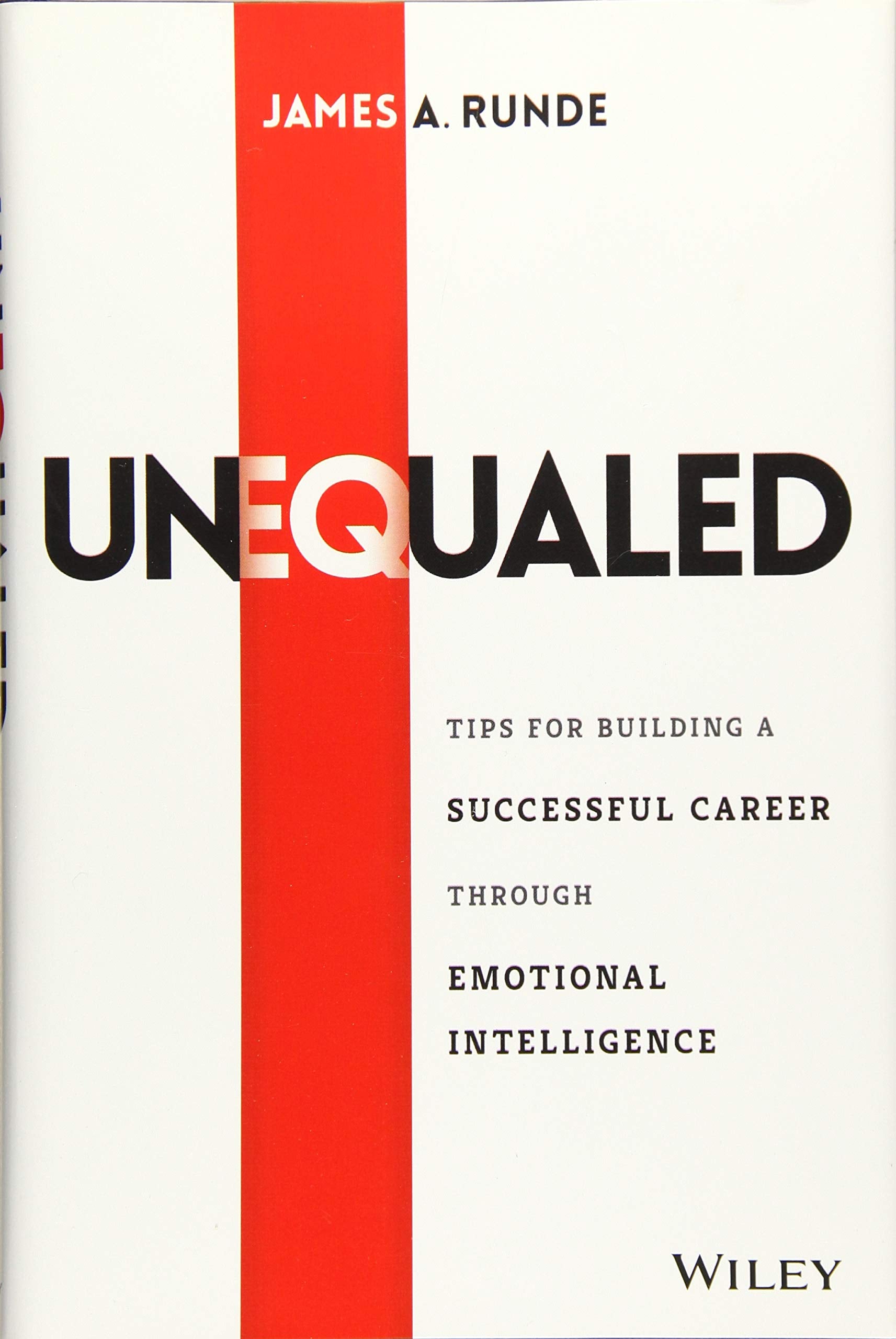 Unequaled: Tips for Building a Successful Career through Emotional Intelligence,Used