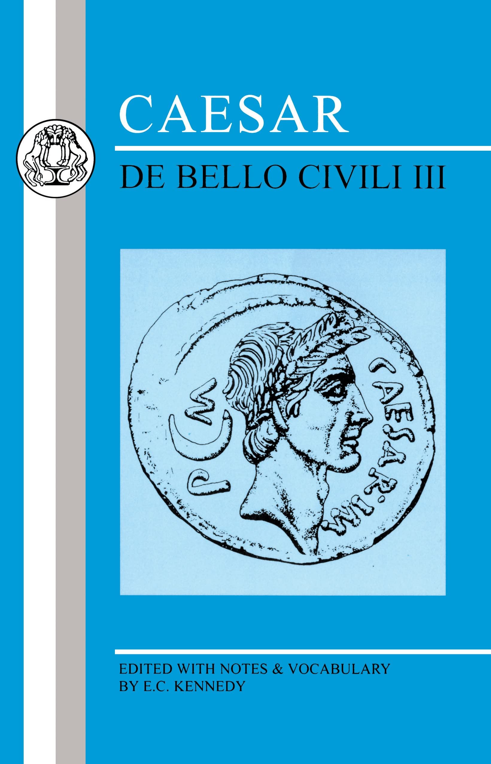 Caesar: De Bello Civili III (Latin Texts),New