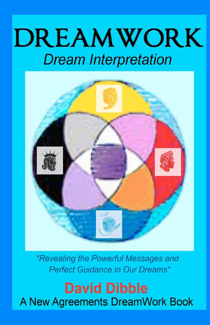 DreamWork: Dream Interpretation 'Revealing the Powerful Messages and Perfect Guidance in Our Dreams' A NEW AGREEMENTS DREAMWORK ,Used