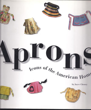 Aprons: Icons Of The American Home,Used