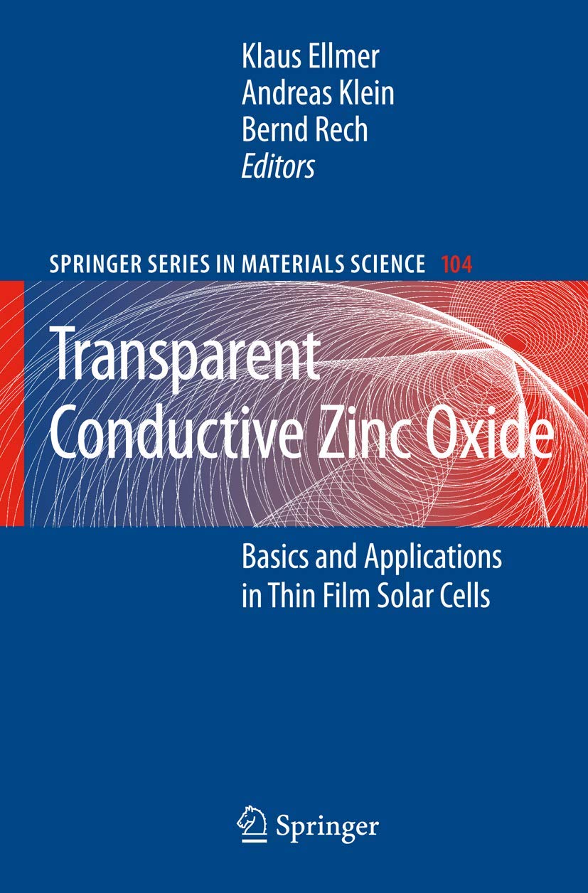 Transparent Conductive Zinc Oxide: Basics and Applications in Thin Film Solar Cells (Springer Series in Materials Science, 104),Used