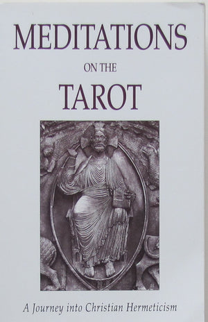 Meditations on the Tarot: A Journey into Christian Hermeticism (Element Classic Editions),Used