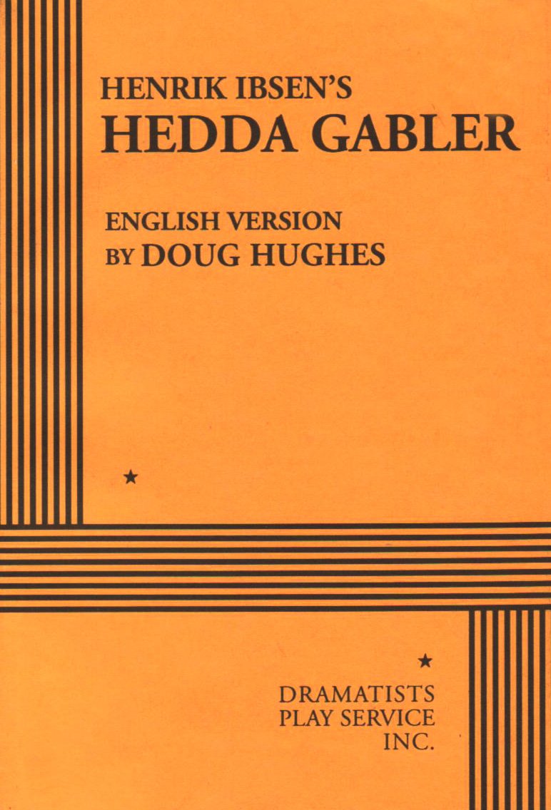 Hedda Gabler (Hughes)  Acting Edition,New