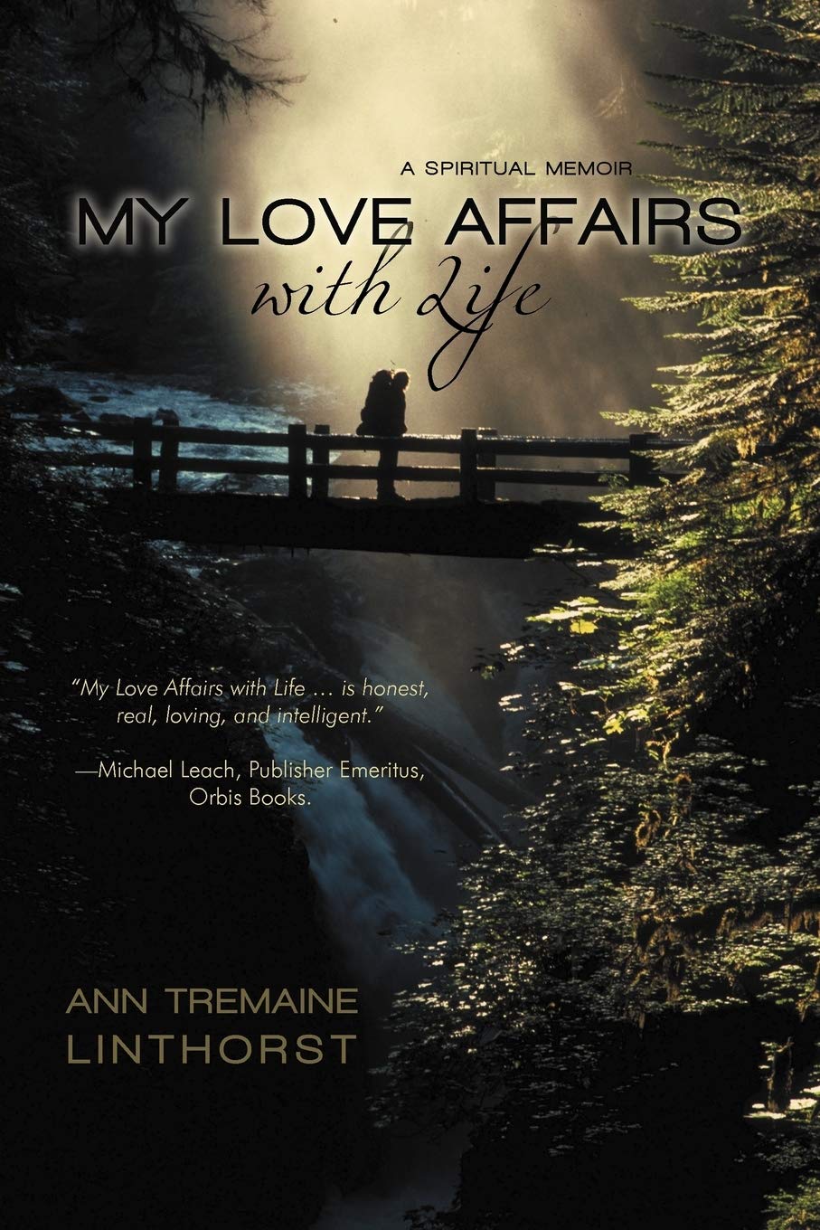 My Love Affairs With Life: A Spiritual Memoir,Used