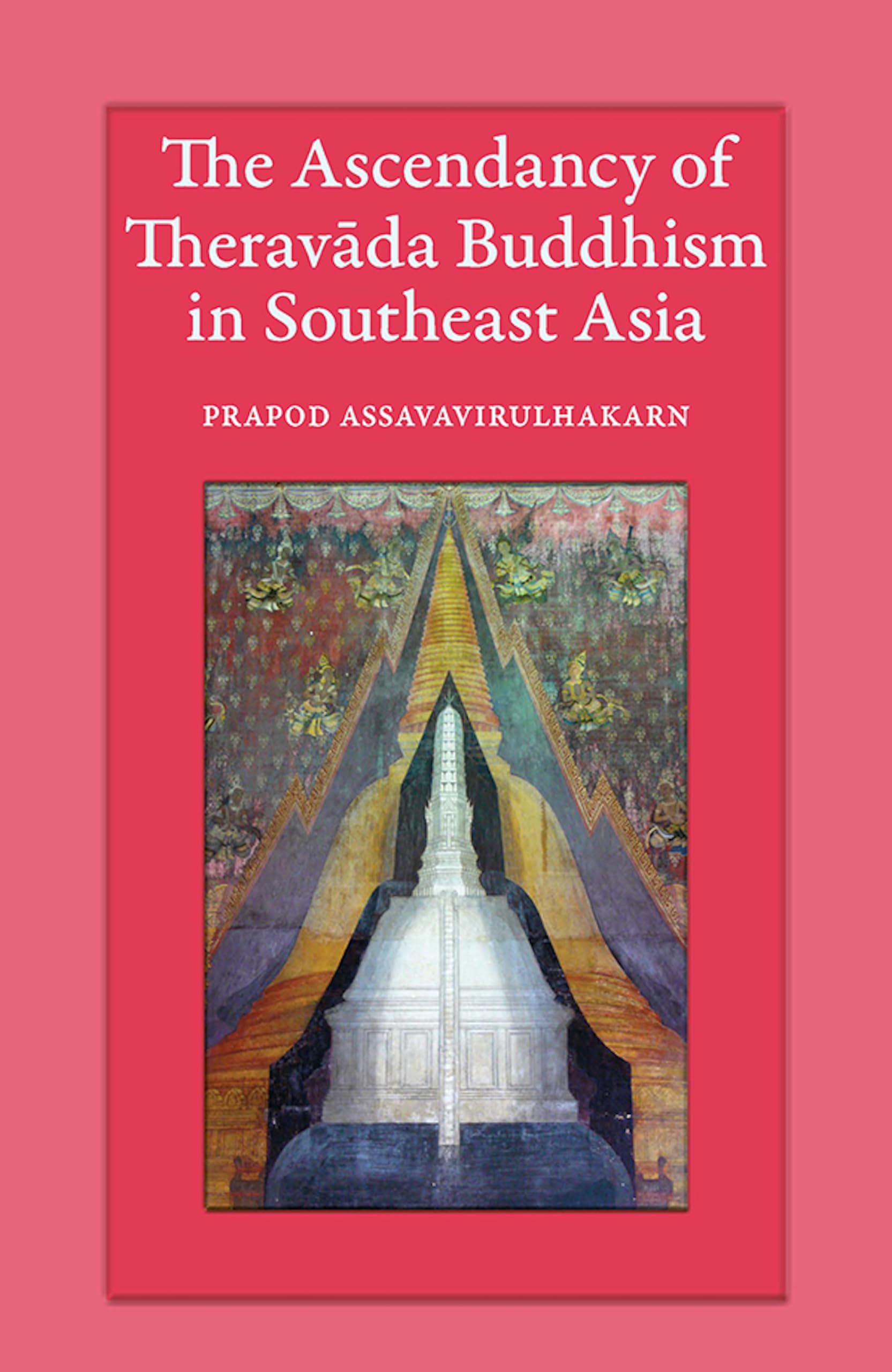 The Ascendancy of Theravada Buddhism in Southeast Asia,Used