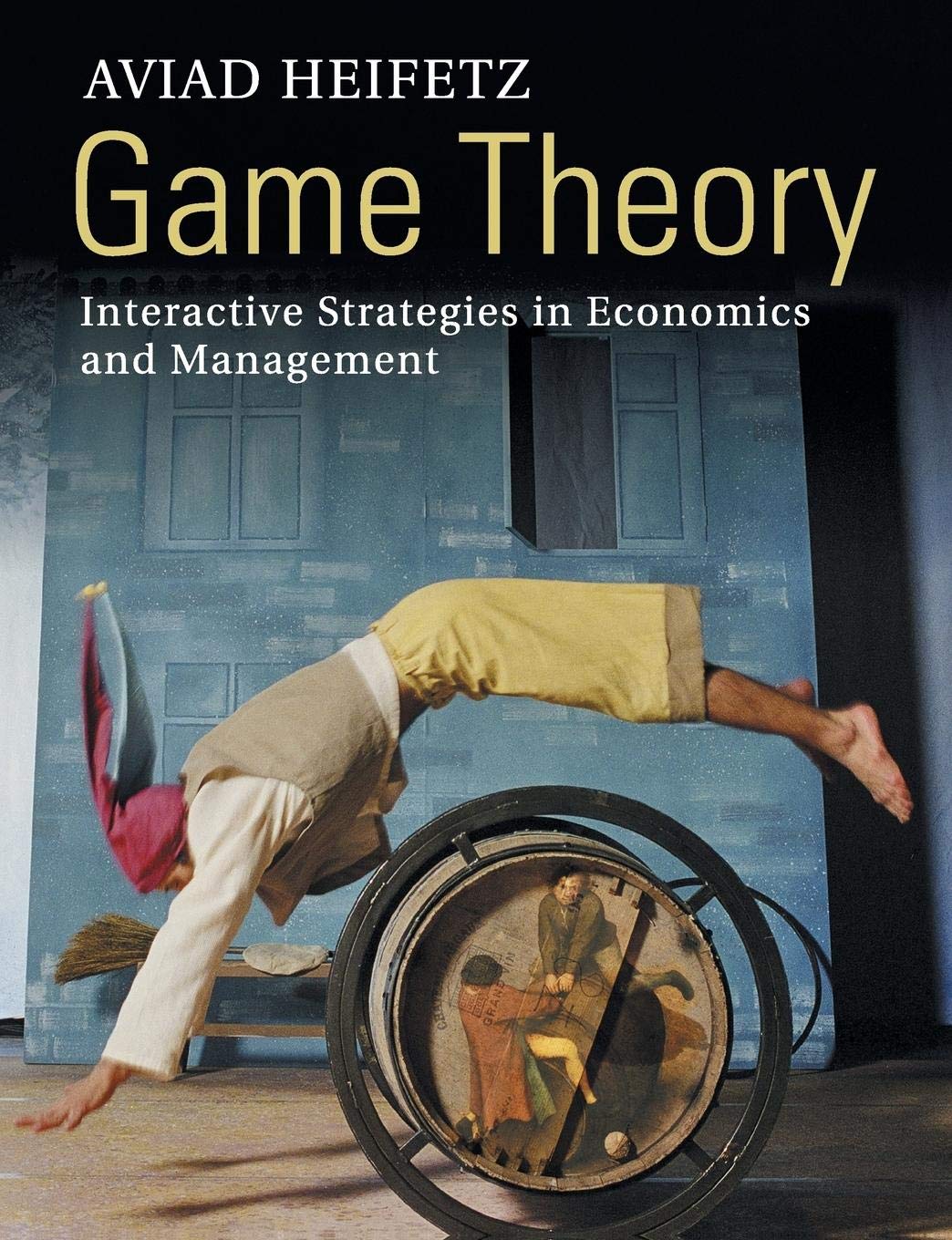 Game Theory: Interactive Strategies in Economics and Management,Used