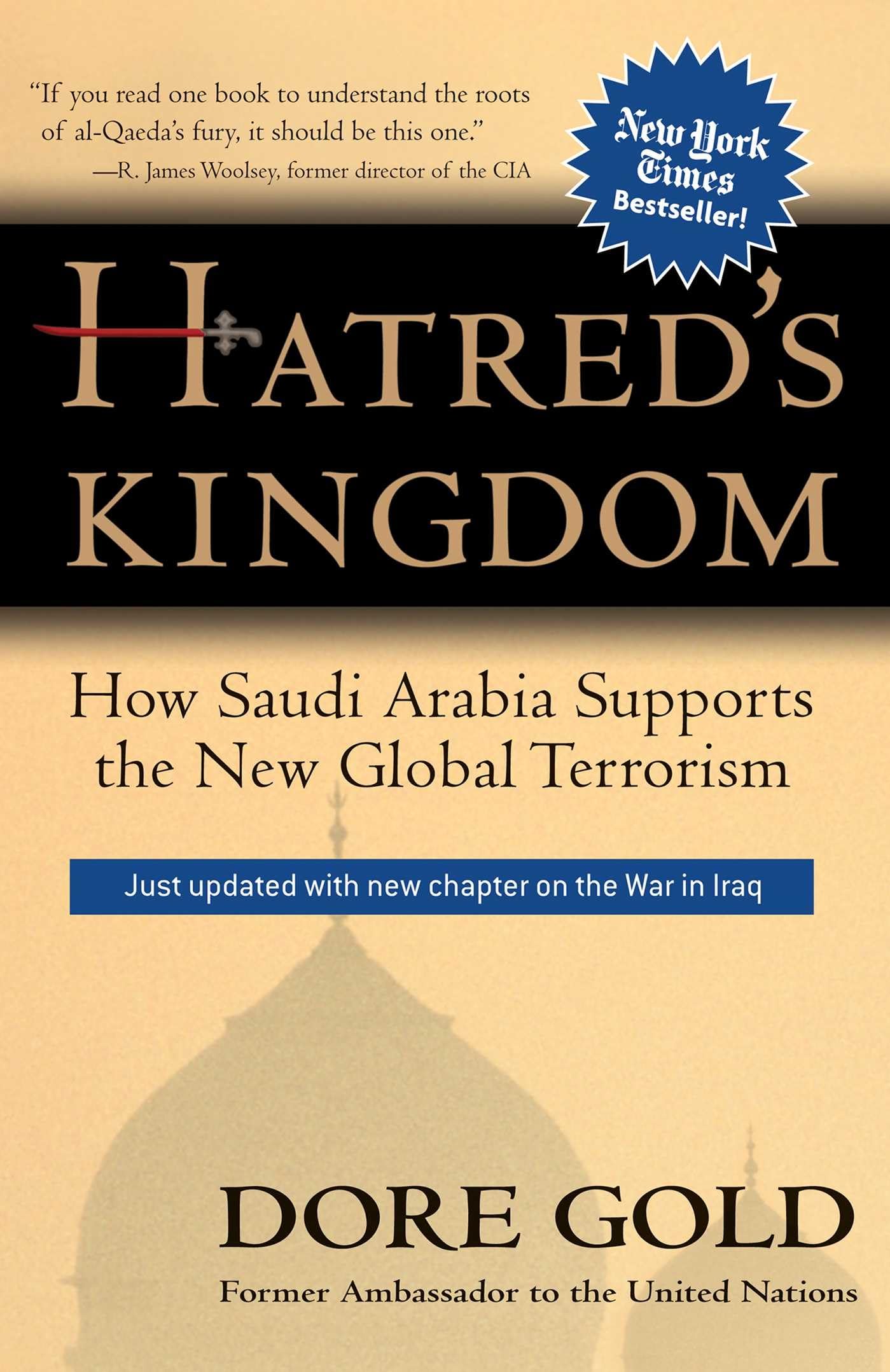 Hatred's Kingdom: How Saudi Arabia Supports the New Global Terrorism,Used