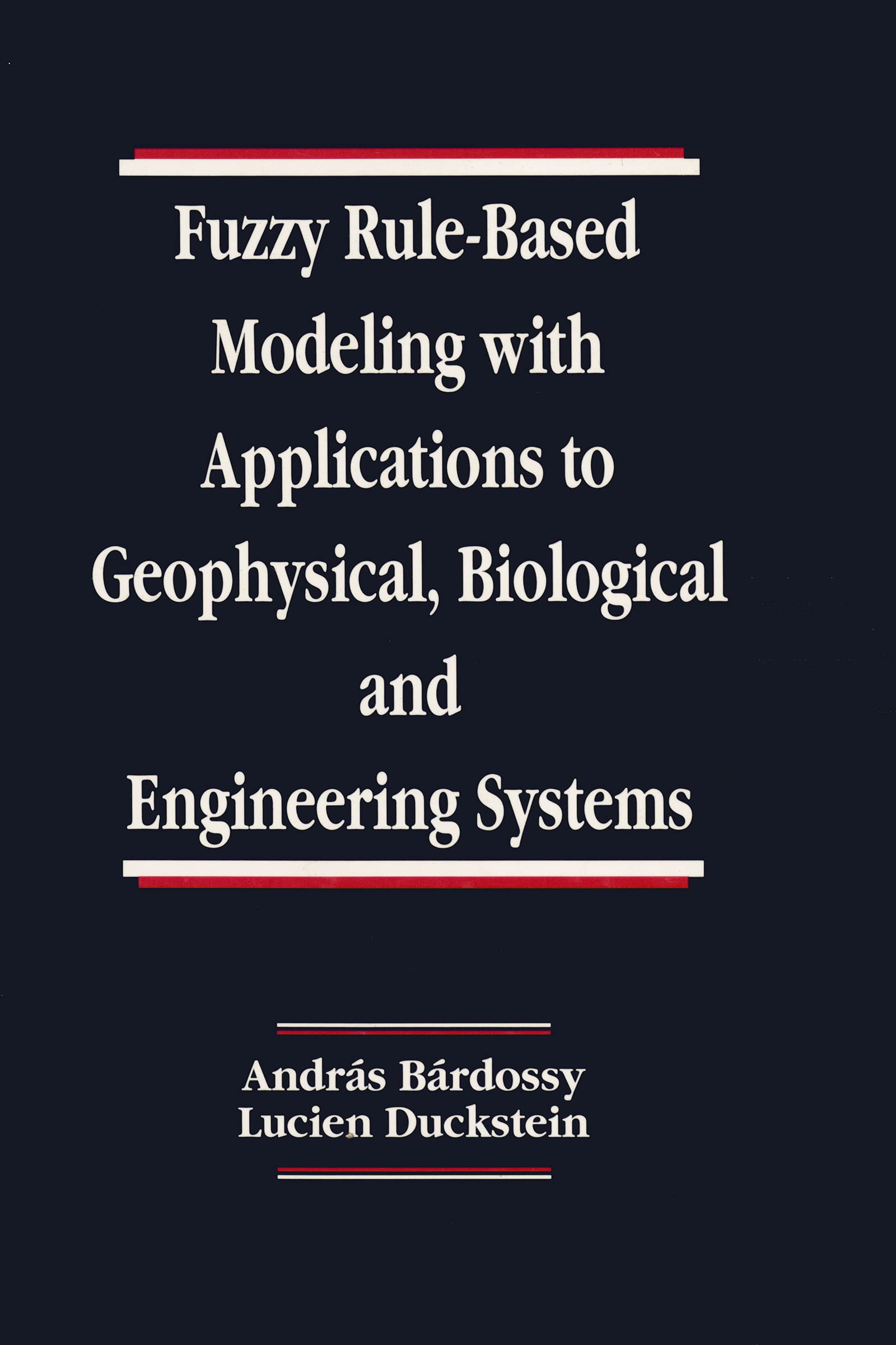 Fuzzy RuleBased Modeling with Applications to Geophysical, Biological, and Engineering Systems (Systems Engineering),Used