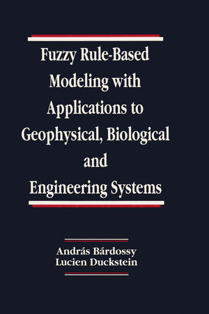 Fuzzy RuleBased Modeling with Applications to Geophysical, Biological, and Engineering Systems (Systems Engineering),Used